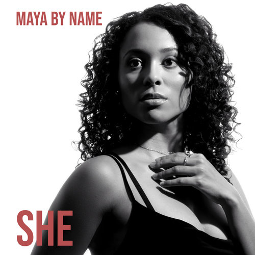 Check Out New Album She by Maya by Name