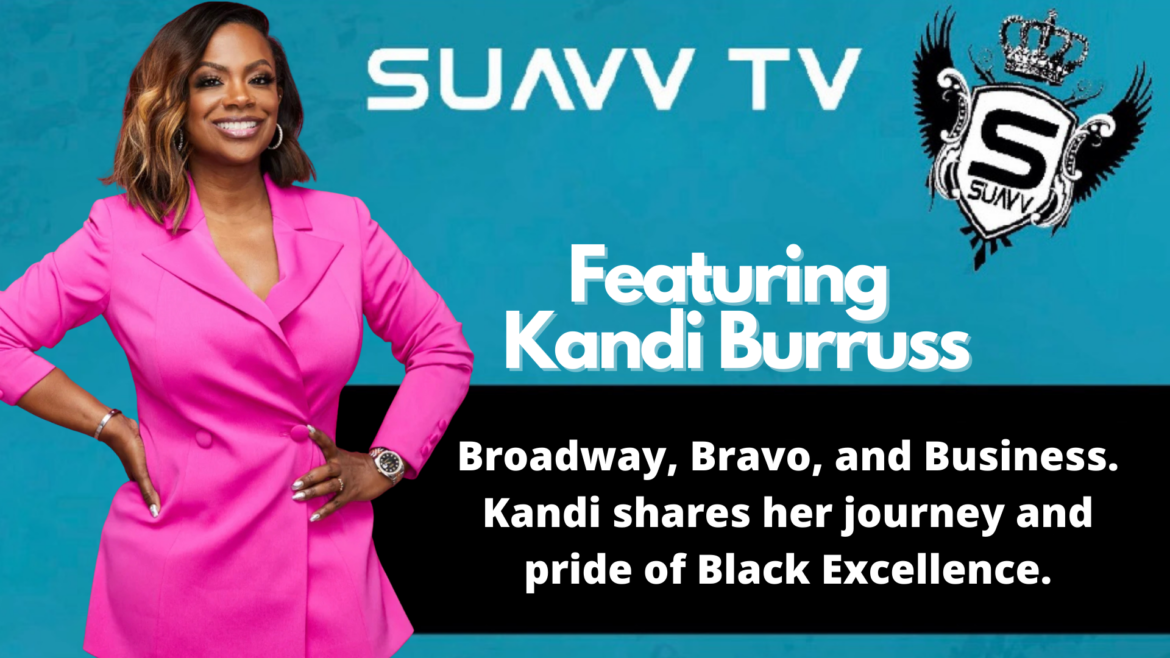 Kandi Burruss: Broadway, Bravo, and the Music Business.